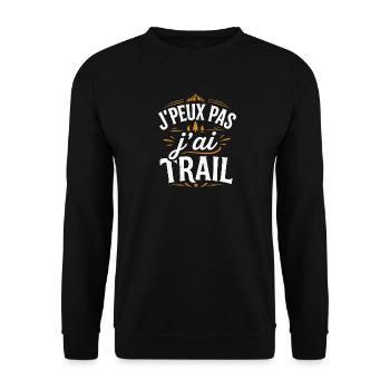 J'peux pas j'ai Trail Humour idée cadeau - Sweat-shirt Unisexe - noir - Devant - Alina (178cm) & Michal (187cm)