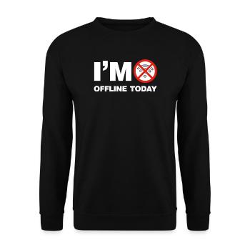 I'm Offline Today no Wlan Signal Internet Quotes - Unisex Pullover - Schwarz - Vorne - Alina (178cm) & Michal (187cm)