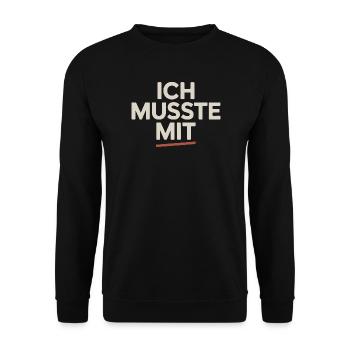 Ich Musste Mit Männertour Familienfeier Party JGA - Unisex Pullover - Schwarz - Vorne - Alina (178cm) & Michal (187cm)