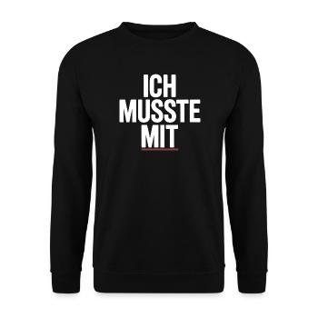 Ich Musste Mit Männertour Familienfeier Party JGA - Unisex Pullover - Schwarz - Vorne - Alina (178cm) & Michal (187cm)