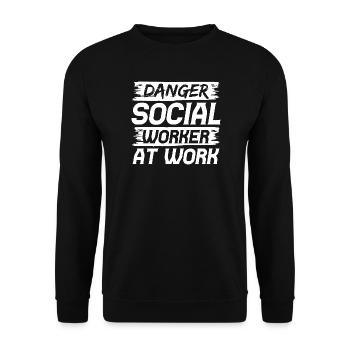 Social Worker Quote Danger Social Worker At Work - Unisex Pullover - Schwarz - Vorne - Alina (178cm) & Michal (187cm)