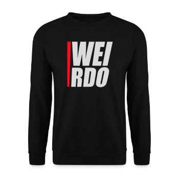 Weirdo Komischer Verrückter Lustiger Spruch Logo - Unisex Pullover - Schwarz - Vorne - Alina (178cm) & Michal (187cm)