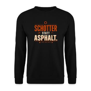 Schotter Statt Asphalt Spruch - Unisex Pullover - Schwarz - Vorne - Alina (178cm) & Michal (187cm)
