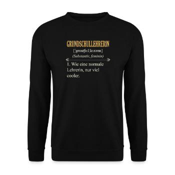 Grundschullehrerin Definition - Nur viel cooler - Unisex Pullover - Schwarz - Vorne - Alina (178cm) & Michal (187cm)
