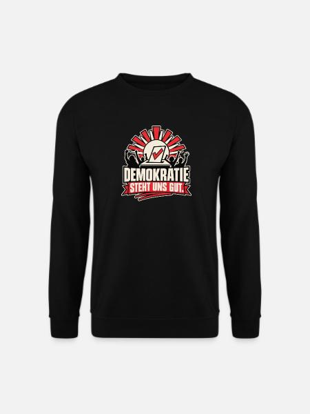 Demokratie steht uns gut – Statement - Unisex Pullover - Schwarz