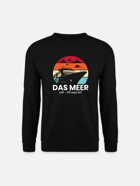 Des Meer ruft - Kreuzfahrtschiff - Unisex Pullover - Schwarz