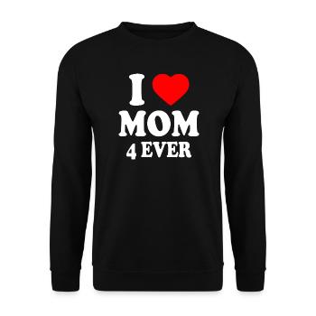 I love mom 4 ever - Unisex Pullover - Schwarz - Vorne - Alina (178cm) & Michal (187cm)