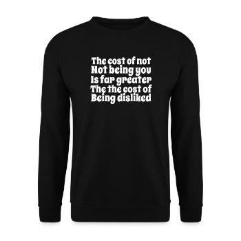 Der Preis, nicht du selbst zu sein, ist viel höher - Unisex Pullover - Schwarz - Vorne - Alina (178cm) & Michal (187cm)