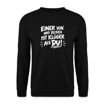 Einer von uns beiden ist klüger als du - Spruch - Unisex Pullover - Schwarz - Vorne - Alina (178cm) & Michal (187cm)