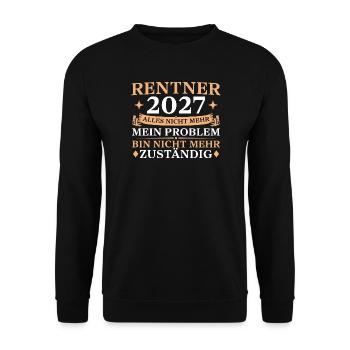 Rentner 2027 Nicht zuständig Abschied Rente - Unisex Pullover - Schwarz - Vorne - Alina (178cm) & Michal (187cm)