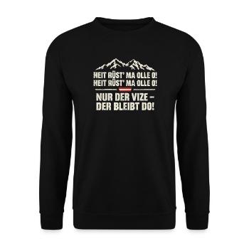 Heit rüst' ma olle o – Nur der Vize bleibt do! - Unisex Pullover - Schwarz - Vorne - Alina (178cm) & Michal (187cm)