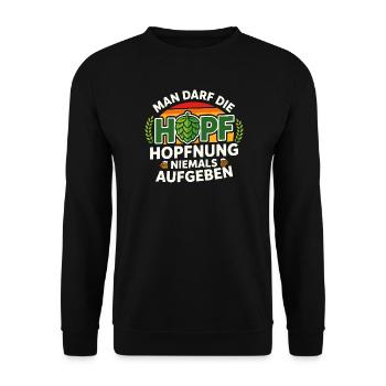 Man Darf Die Hoffnung Niemals Aufgeben Hopfen - Unisex Pullover - Schwarz - Vorne - Alina (178cm) & Michal (187cm)