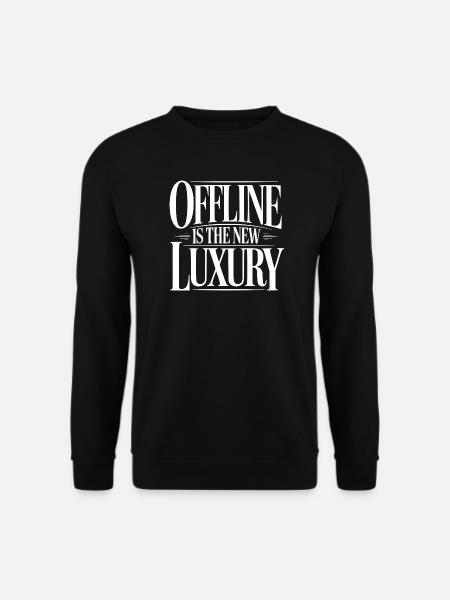 Offline ist der neue Luxus - Unisex Pullover - Schwarz