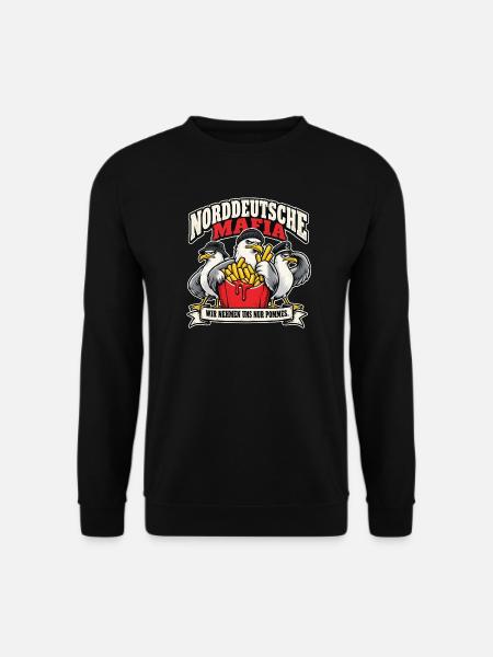 Norddeutsche Mafia – Wir nehmen nur Pommes - Unisex Pullover - Schwarz