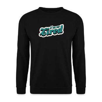 Ich bin so müde – im Retro-Stil - Unisex Pullover - Schwarz - Vorne - Alina (178cm) & Michal (187cm)