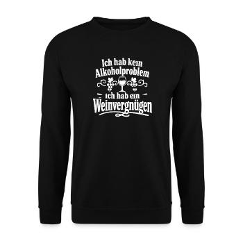 Ich Habe Kein Alkoholproblem Weinvergnügen Spruch - Unisex Pullover - Schwarz - Vorne - Alina (178cm) & Michal (187cm)
