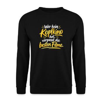 Wer kein Kopfkino hat verpasst die besten Filme - Unisex Pullover - Schwarz - Vorne - Alina (178cm) & Michal (187cm)