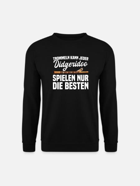 Didgeridoo spielen nur die Besten - Unisex Pullover - Schwarz