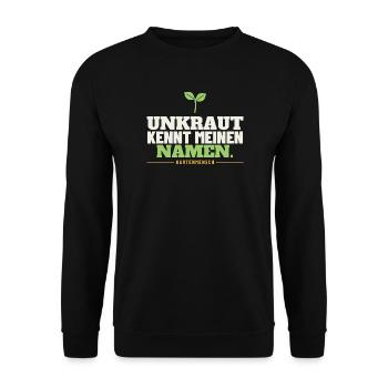 Unkraut kennt meinen Namen Garten Gärtner Lustiges - Unisex Pullover - Schwarz - Vorne - Alina (178cm) & Michal (187cm)
