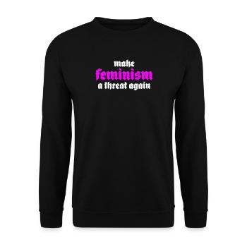 make feminism a threat again - Unisex Pullover - Schwarz - Vorne - Alina (178cm) & Michal (187cm)