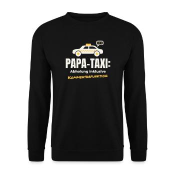 Papa-Taxi mit Kommentarfunktion – Papa Shirt - Unisex Pullover - Schwarz - Vorne - Alina (178cm) & Michal (187cm)