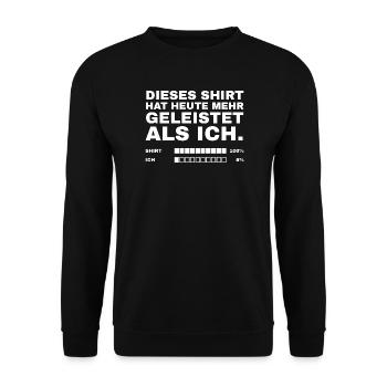 Dieses Shirt hat mehr geleistet als ich - Lustig - Unisex Pullover - Schwarz - Vorne - Alina (178cm) & Michal (187cm)