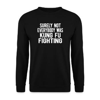 Sicherlich hatte nicht jeder Kung-Fu-Kampf-Humor - Unisex Pullover - Schwarz - Vorne - Alina (178cm) & Michal (187cm)
