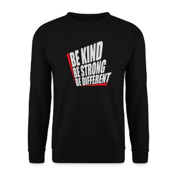 Be Kind Be Strong Be Different Spruch Logo Text - Unisex Pullover - Schwarz - Vorne - Alina (178cm) & Michal (187cm)