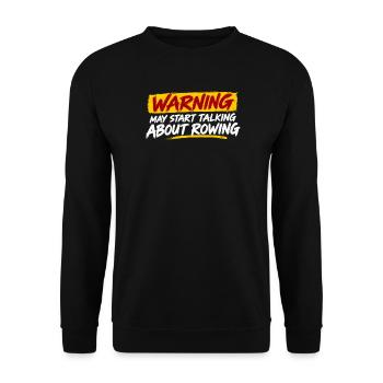 Warning - May Start Talk About Rowing - Rudern - Unisex Pullover - Schwarz - Vorne - Alina (178cm) & Michal (187cm)