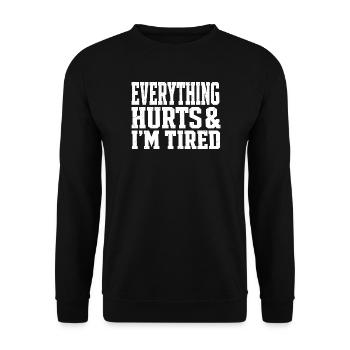 Alles tut weh, ich bin müde, lustiges Workout, Fitnessstudio, Sarcas. - Unisex Pullover - Schwarz - Vorne - Alina (178cm) & Michal (187cm)