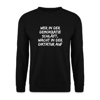 WER IN D. DEMOKRATIE SCHLÄFT WACHT IN DIKTATUR AUF - Unisex Pullover - Schwarz - Vorne - Alina (178cm) & Michal (187cm)
