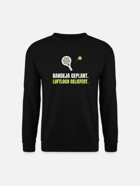 Padel Bandeja geplant, Luftloch geliefert - Unisex Pullover - Schwarz