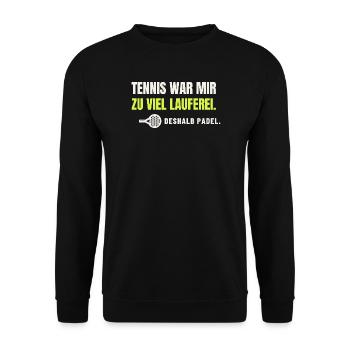 Padel statt Tennis – zu viel Lauferei - Unisex Pullover - Schwarz - Vorne - Alina (178cm) & Michal (187cm)