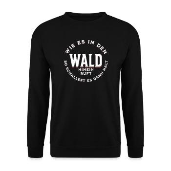 So wie es in den Wald hinein ruft Spruch - Unisex Pullover - Schwarz - Vorne - Alina (178cm) & Michal (187cm)