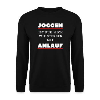 Joggen ist wie Sterben mit Anlauf Lustiger Spruch - Unisex Pullover - Schwarz - Vorne - Alina (178cm) & Michal (187cm)