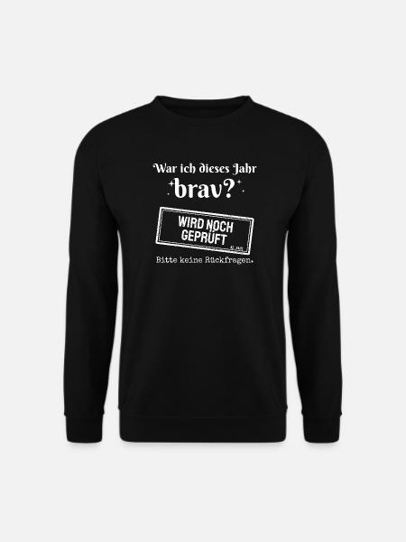 War ich brav? Wird noch geprüft - Weihnachten - Unisex Pullover - Schwarz