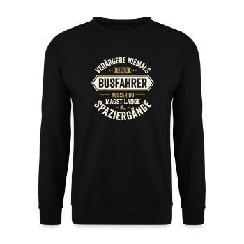 Busfahrer Nie Verärgern Langer Spaziergang Spruch - Unisex Pullover - Schwarz - Vorne - Alina (178cm) & Michal (187cm)