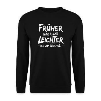Früher war alles leichter - Lustiger Spruch - Unisex Pullover - Schwarz - Vorne - Alina (178cm) & Michal (187cm)