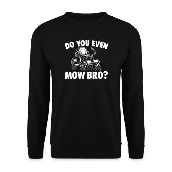 Mähst du überhaupt, Bruder – lustiger Rasenmäher Landschaftsgärtner - Unisex Pullover - Schwarz - Vorne - Alina (178cm) & Michal (187cm)