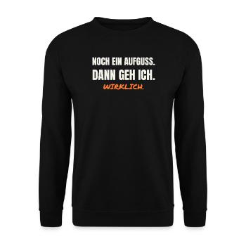 Sauna Spruch: Noch ein Aufguss, dann geh ich - Unisex Pullover - Schwarz - Vorne - Alina (178cm) & Michal (187cm)