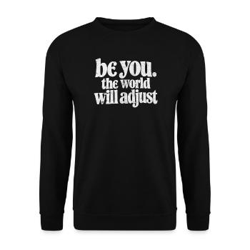 Sei du; Die Welt wird sich anpassen - Unisex Pullover - Schwarz - Vorne - Alina (178cm) & Michal (187cm)
