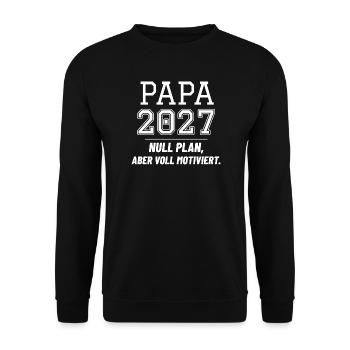 Papa 2027 - Null Plan aber voll motiviert - Unisex Pullover - Schwarz - Vorne - Alina (178cm) & Michal (187cm)