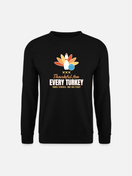 Dankbar für jeden Truthahn Lustiges Thanksgiving - Unisex Pullover - Schwarz