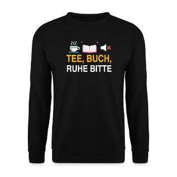 Tee, Buch, Ruhe bitte – Spruch für Leseratten - Unisex Pullover - Schwarz - Vorne - Alina (178cm) & Michal (187cm)