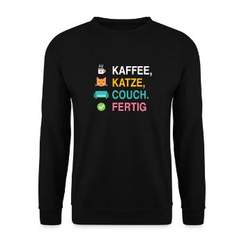 Kaffee, Katze, Couch. Fertig – Katzen Spruch - Unisex Pullover - Schwarz - Vorne - Alina (178cm) & Michal (187cm)