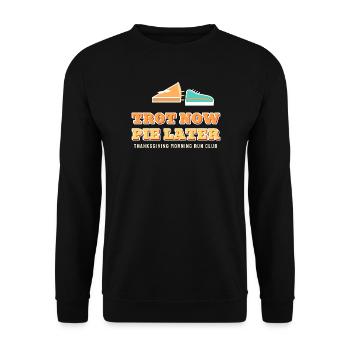Trot Now Pie später lustiges Thanksgiving-Laufen - Unisex Pullover - Schwarz - Vorne - Alina (178cm) & Michal (187cm)