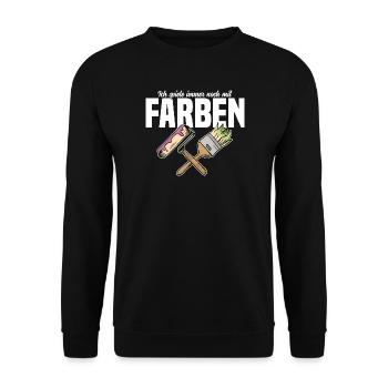 Ich spiele immer noch mit Farben - Unisex Pullover - Schwarz - Vorne - Alina (178cm) & Michal (187cm)