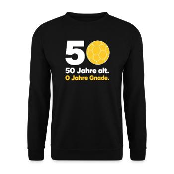 50. Geburtstag Handball – 0 Jahre Gnade - Unisex Pullover - Schwarz - Vorne - Alina (178cm) & Michal (187cm)