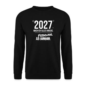 2027 mach ich alles anders - Silvester Lustig - Unisex Pullover - Schwarz - Vorne - Alina (178cm) & Michal (187cm)