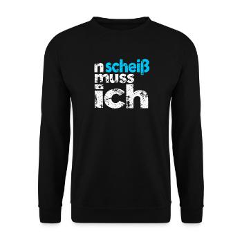 n scheiss muss ich - Spruch - Unisex Pullover - Schwarz - Vorne - Alina (178cm) & Michal (187cm)